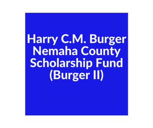 Harry C.M. Burger Nemaha County Scholarship Fund (Burger II)